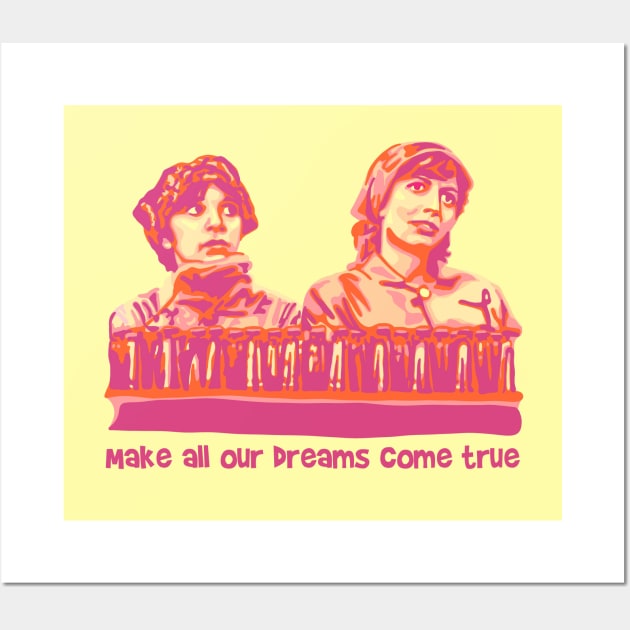 Laverne and Shirley - Dreams Come True Wall Art by Slightly Unhinged